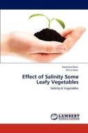 Effect of Salinity Some Leafy Vegetables di Narendra Patel, Dhruv Dave edito da LAP Lambert Academic Publishing