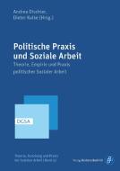 Politische Praxis und Soziale Arbeit edito da Budrich
