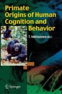 Primate Origins of Human Cognition and Behavior edito da Springer Japan