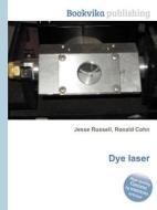 Dye Laser di Jesse Russell, Ronald Cohn edito da Book On Demand Ltd.