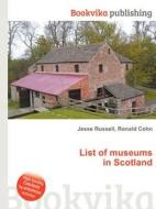 List Of Museums In Scotland edito da Book On Demand Ltd.