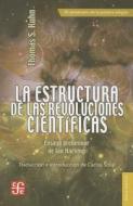 La Estructura de las Revoluciones Cientificas di Thomas S. Kuhn edito da Fondo de Cultura Economica, Mexico