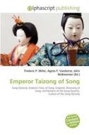 Emperor Taizong Of Song edito da Betascript Publishing