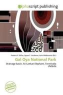 Gal Oya National Park edito da Alphascript Publishing