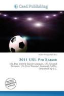2011 Usl Pro Season edito da Ceed Publishing