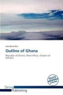 Outline of Ghana edito da String Publishing