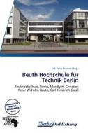 Beuth Hochschule Fur Technik Berlin edito da Betascript Publishing