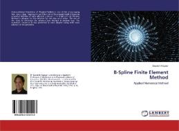 B-Spline Finite Element Method di Saurabh Kapoor edito da LAP Lambert Academic Publishing