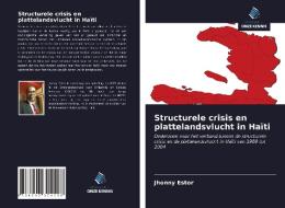 Structurele crisis en plattelandsvlucht in Haïti di Jhonny Estor edito da Uitgeverij Onze Kennis