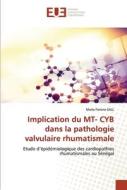 Implication du MT- CYB dans la pathologie valvulaire rhumatismale di Marie Parsine Sall edito da Éditions universitaires européennes