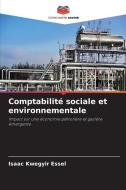 Comptabilité sociale et environnementale di Isaac Kwegyir Essel edito da Editions Notre Savoir