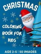 Christmas Coloring Book for Kids Ages 2-5 di Dion McAdams edito da Dion McAdams