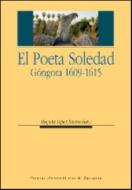 El poeta soledad. Góngora 1609-1615 di Chris Stevens edito da Prensas de la Universidad de Zaragoza