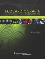 Ecocardiografia. La guia esencial di Carlos A. Roldan edito da PAPERBACKSHOP UK IMPORT