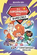 Els superherois dels dimecres 1. Supertanoques en acció edito da La Galera, SAU