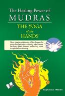 The Healing Power of Mudras di Rajendar Menen edito da V&S Publishers