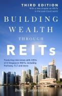 Building Wealth Through Reits di Bobby Jayaraman edito da MARSHALL CAVENDISH BUSINESS