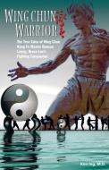 Wing Chun Warrior di Ken Ing edito da Blacksmith Books