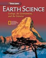 Earth Science: Geology, the Environment, and the Universe, Student Edition di McGraw-Hill edito da McGraw-Hill Education
