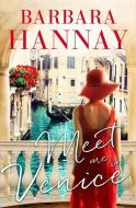 Meet Me in Venice di Barbara Hannay edito da MICHAEL JOSEPH AUSTRALIA
