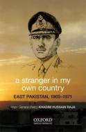 A Stranger In My Own Country di Major General Raja edito da OUP Pakistan