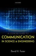 A Concise Guide to Communication in Science and Engineering di David H. Foster edito da OUP Oxford