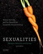 Sexualities: Identities, Behaviors, and Society di Michael Kimmel, The Stony Brook Sexualities Research Gro edito da OXFORD UNIV PR