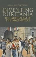 Inventing Ruritania: The Imperialism of the Imagination di Vesna Goldsworthy edito da Columbia University Press