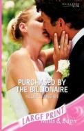 Purchased By The Billionaire di Helen Bianchin edito da Harlequin Mills & Boon