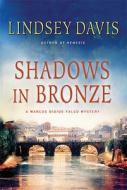 Shadows in Bronze di Lindsey Davis edito da St. Martins Press-3PL