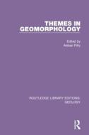 Themes In Geomorphology edito da Taylor & Francis Ltd
