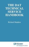 The Dat Technical Service Handbook di Richard Maddox edito da Springer US