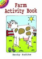 Farm Activity Book di Becky Radtke edito da DOVER PUBN INC