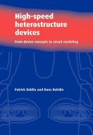 High-Speed Heterostructure Devices di Patrick Roblin, Hans Rohdin edito da Cambridge University Press