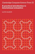 A Practical Introduction to Denotational Semantics di Lloyd Allison, L. Allison edito da Cambridge University Press