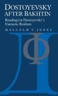 Dostoyevsky After Bakhtin di Malcolm V. Jones, Jones Malcolm V. edito da Cambridge University Press