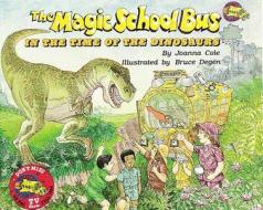 The Magic School Bus in the Time of Dinosaurs - Audio Library Edition di Joanna Cole, Bruce Degen edito da Scholastic