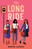 The Long Ride di Marina Budhos edito da WENDY LAMB BOOKS