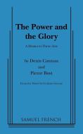 Power and the Glory, the (Greene) di Dennis Cannan, Pierre Bost edito da SAMUEL FRENCH TRADE