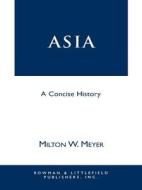 Asia di Milton Walter Meyer edito da Rowman & Littlefield