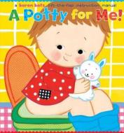 A Potty for Me! di Karen Katz edito da LITTLE SIMON MERCHANDISE