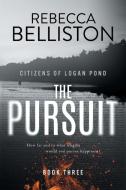 The Pursuit di Rebecca Belliston edito da Gated Publishing
