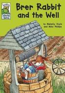 Brer Rabbit And The Well di Malachy Doyle edito da Hachette Children\'s Books