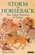Storm On Horseback di John Freely edito da Bloomsbury USA