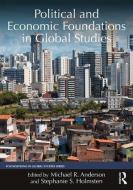 Political and Economic Foundations in Global Studies di Michael R. Anderson edito da Taylor & Francis Ltd