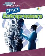 Space Entrepreneurs di James Bow edito da CRABTREE PUB