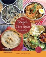 The Bengali Five Spice Chronicles, Expanded Edition: Exploring the Cuisine of Eastern India di Rinku Bhattacharya edito da HIPPOCRENE BOOKS
