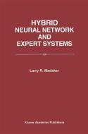 Hybrid Neural Network and Expert Systems di Larry R. Medsker edito da SPRINGER NATURE