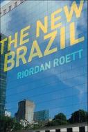 The New Brazil di Riordan Roett edito da Brookings Institution