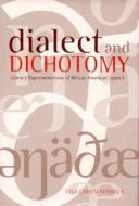 Dialect and Dichotomy di Lisa Cohen Minnick edito da The University of Alabama Press